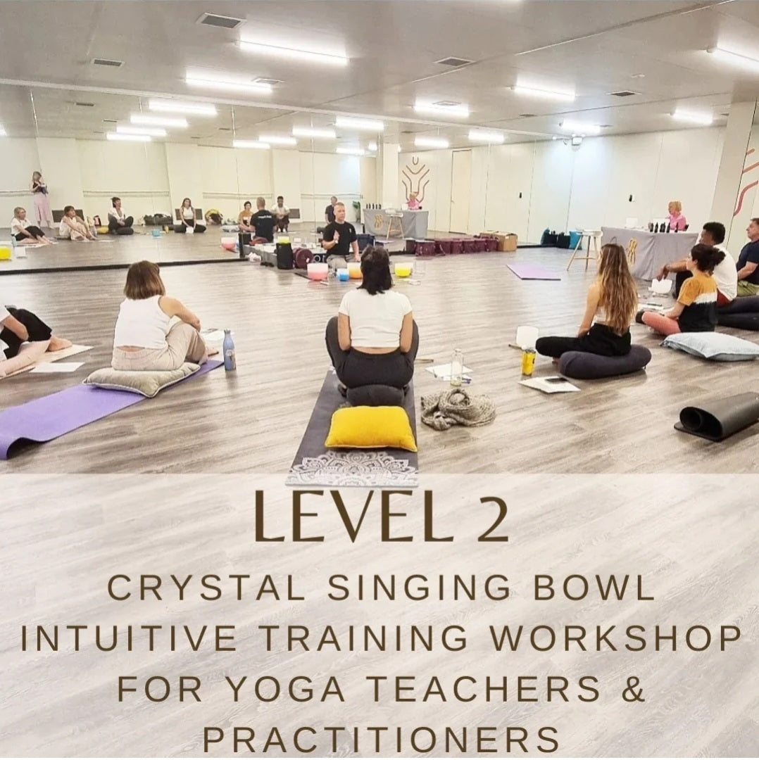 Level 2 - Crystal Singing Bowl Intuitive Training Workshop for Yoga Teachers & Practitioners, in Penrith Saturday 1st June