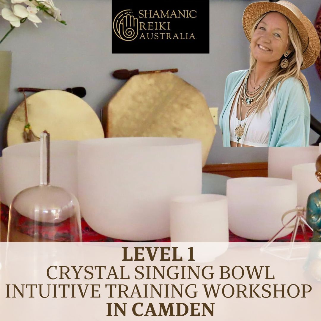 Crystal Singing Bowl Intuitive Training Workshop in Camden - June 28th with Amanda from Shamanic Reiki Australia