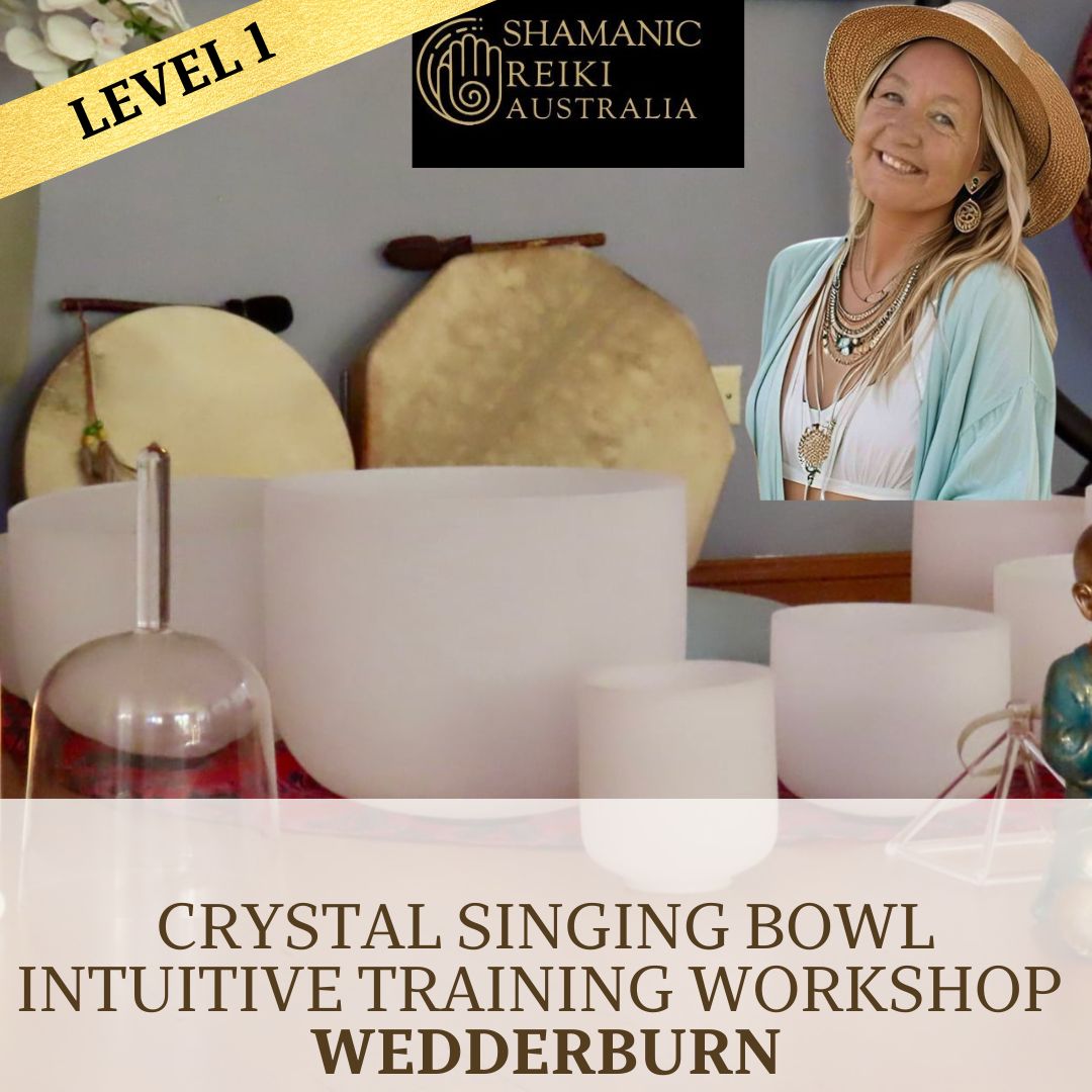 Level 1 Crystal Singing Bowl Intuitive Training Workshop in Wedderburn - September 12th with Amanda from Shamanic Reiki Australia