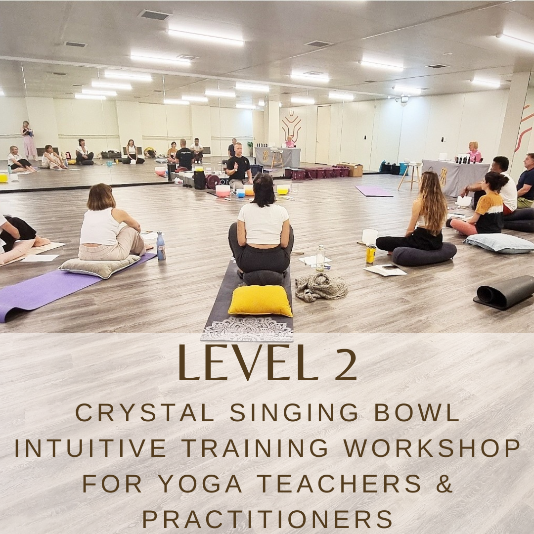 Level 2 - Crystal Singing Bowl Intuitive Training Workshop for Yoga Teachers & Practitioners, in Balmain Saturday 16th March 2024