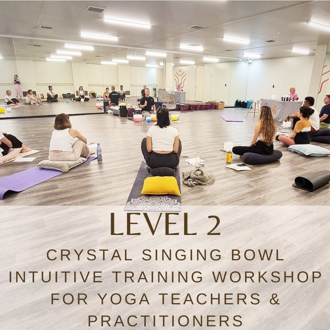Level 2 - Crystal Singing Bowl Training Workshop for Yoga Teachers & Practitioners, in Manly Saturday 25th May 2024