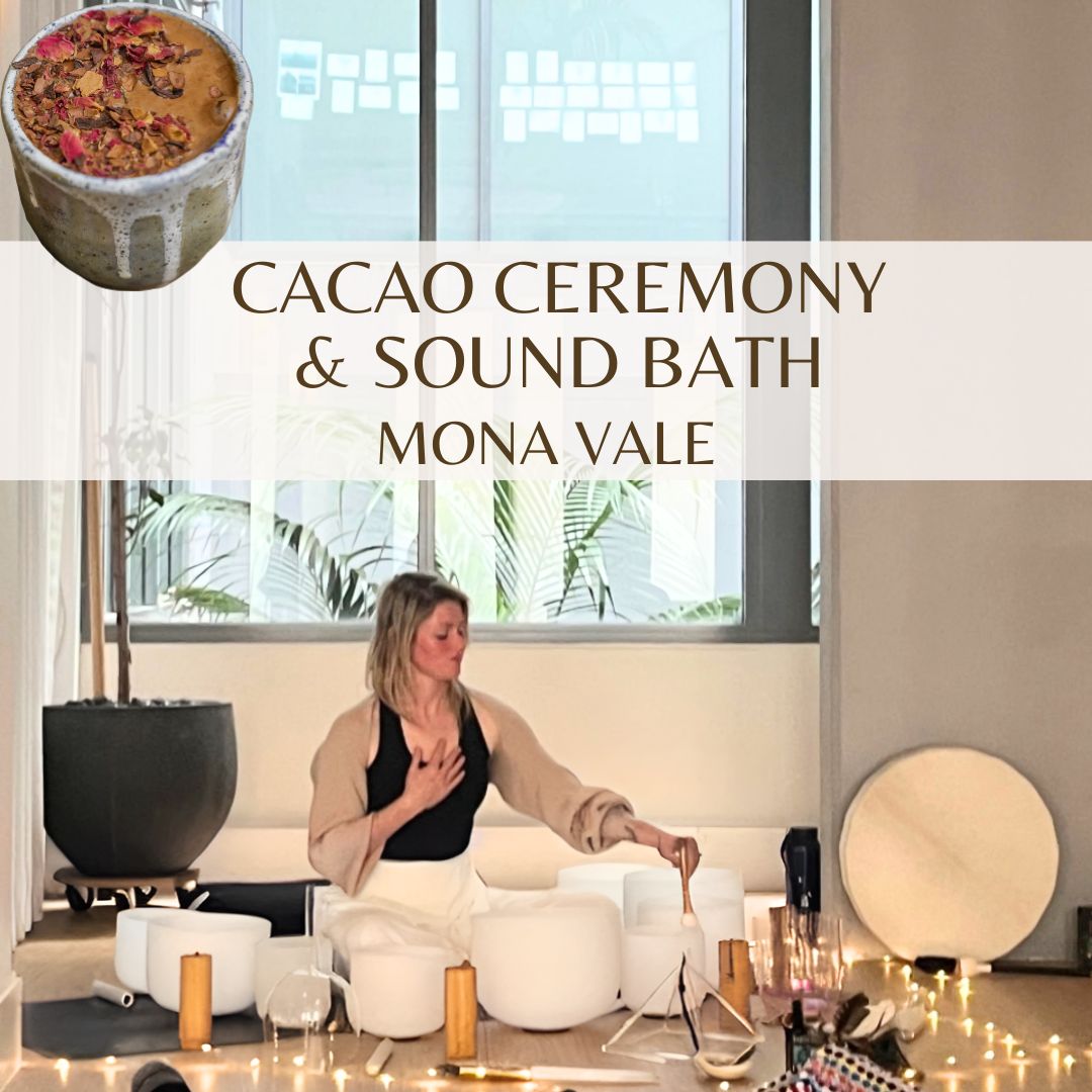 Cacao Ceremony & Sound Bath, in Mona Vale - June 27th