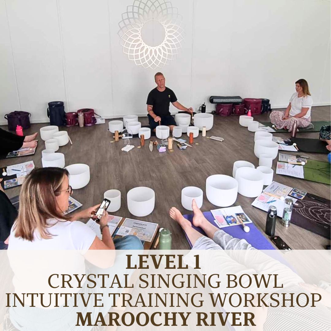 Crystal Singing Bowl Intuitive Training Workshop in Maroochy River - March 14th
