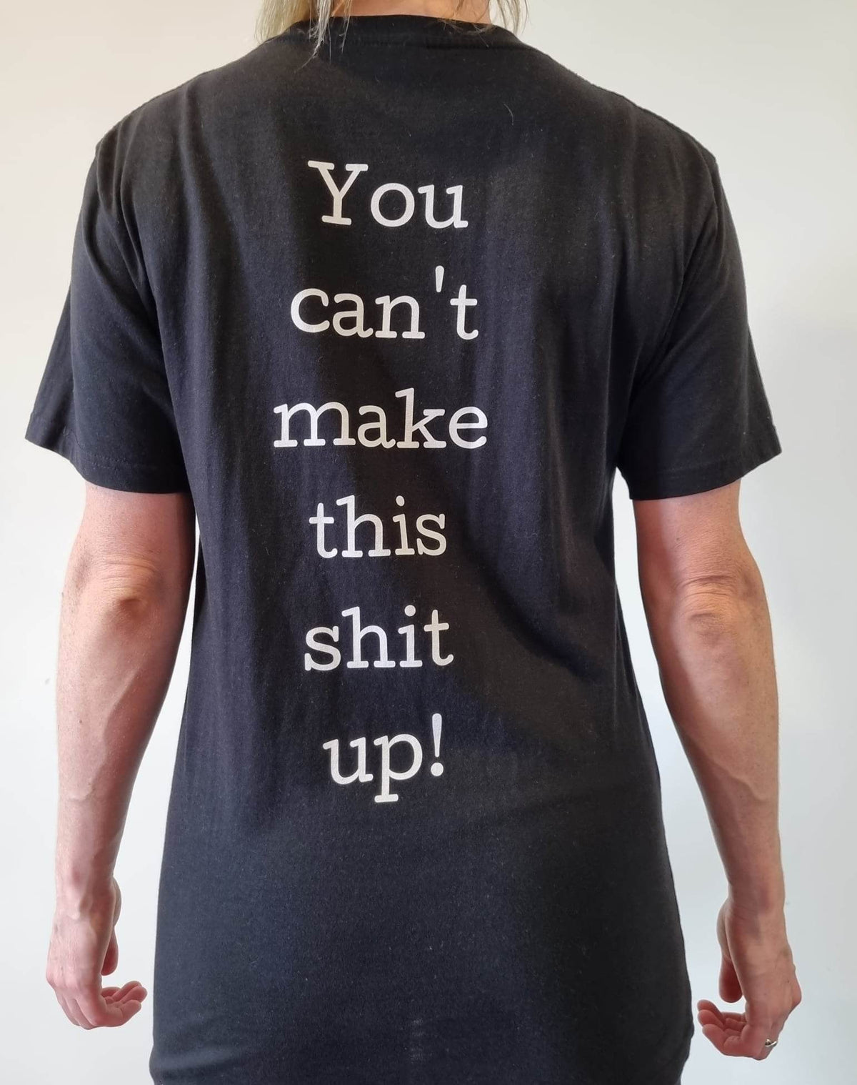 Source 88 T-shirts 'You can't Make This Shit Up'